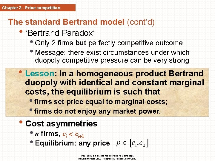 Chapter 3 - Price competition The standard Bertrand model (cont’d) • ‘Bertrand Paradox’ • Chapter 3 - Price competition The standard Bertrand model (cont’d) • ‘Bertrand Paradox’ •