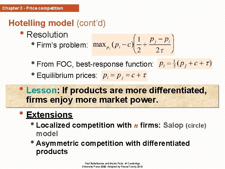 Chapter 3 - Price competition Hotelling model (cont’d) • Resolution • Firm’s problem: • Chapter 3 - Price competition Hotelling model (cont’d) • Resolution • Firm’s problem: •