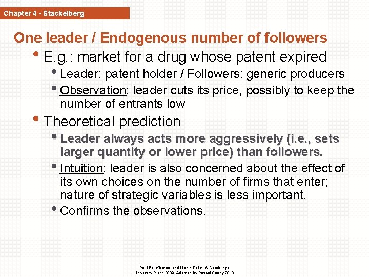 Chapter 4 - Stackelberg One leader / Endogenous number of followers • E. g. Chapter 4 - Stackelberg One leader / Endogenous number of followers • E. g.
