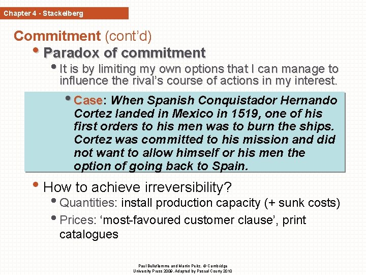 Chapter 4 - Stackelberg Commitment (cont’d) • Paradox of commitment • It is by Chapter 4 - Stackelberg Commitment (cont’d) • Paradox of commitment • It is by