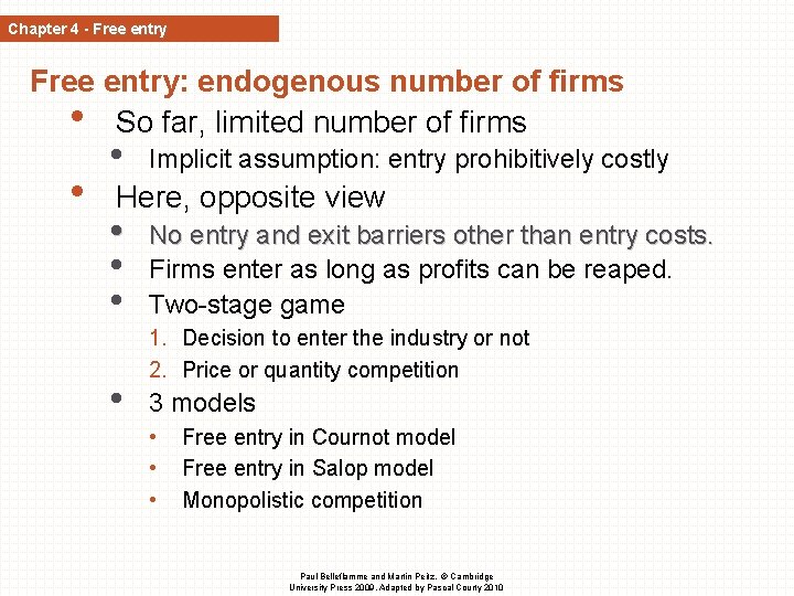 Chapter 4 - Free entry: endogenous number of firms • So far, limited number Chapter 4 - Free entry: endogenous number of firms • So far, limited number