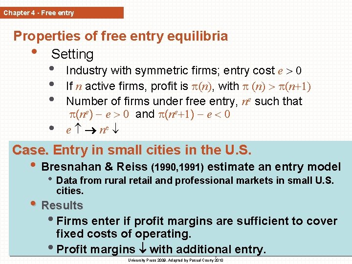 Chapter 4 - Free entry Properties of free entry equilibria • Setting • • Chapter 4 - Free entry Properties of free entry equilibria • Setting • •