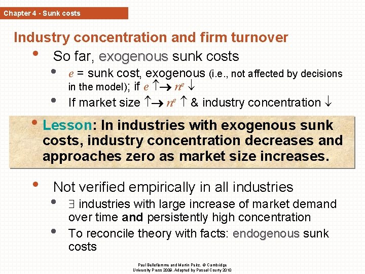 Chapter 4 - Sunk costs Industry concentration and firm turnover • So far, exogenous Chapter 4 - Sunk costs Industry concentration and firm turnover • So far, exogenous