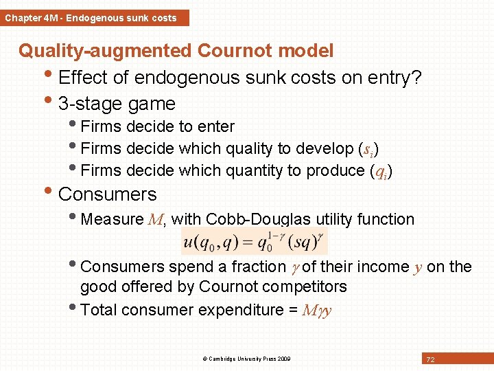 Chapter 4 M - Endogenous sunk costs Quality-augmented Cournot model • Effect of endogenous Chapter 4 M - Endogenous sunk costs Quality-augmented Cournot model • Effect of endogenous