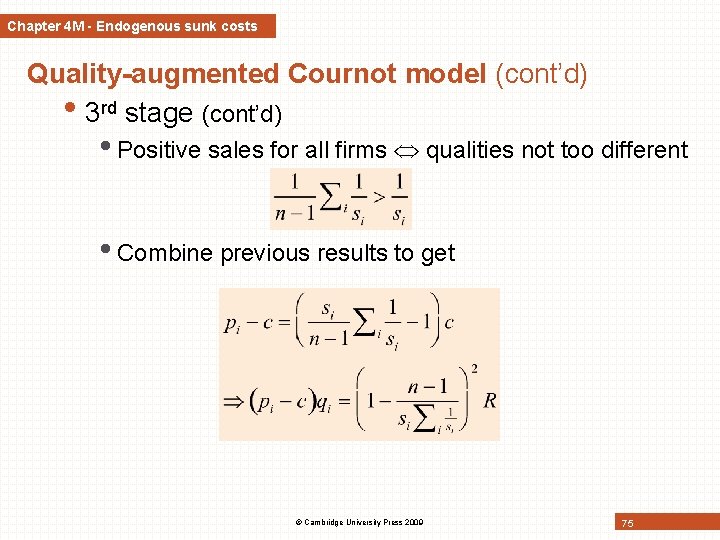 Chapter 4 M - Endogenous sunk costs Quality-augmented Cournot model (cont’d) • 3 rd Chapter 4 M - Endogenous sunk costs Quality-augmented Cournot model (cont’d) • 3 rd