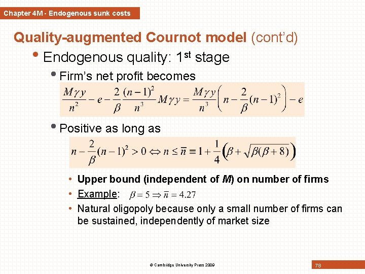 Chapter 4 M - Endogenous sunk costs Quality-augmented Cournot model (cont’d) • Endogenous quality: Chapter 4 M - Endogenous sunk costs Quality-augmented Cournot model (cont’d) • Endogenous quality: