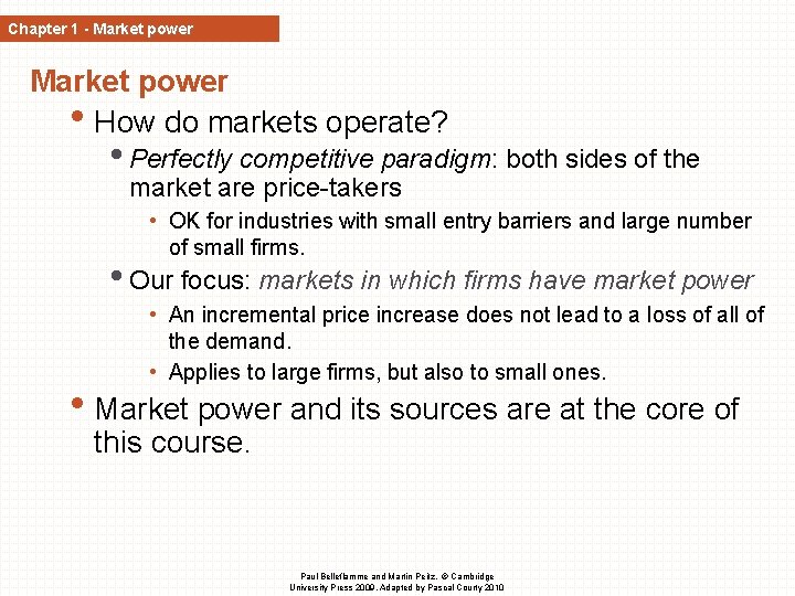Chapter 1 - Market power • How do markets operate? • Perfectly competitive paradigm: Chapter 1 - Market power • How do markets operate? • Perfectly competitive paradigm: