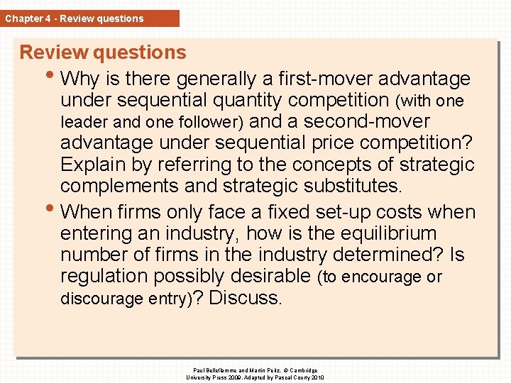 Chapter 4 - Review questions • Why is there generally a first-mover advantage under Chapter 4 - Review questions • Why is there generally a first-mover advantage under