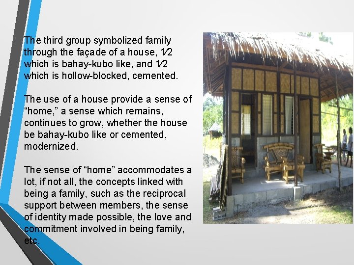 The third group symbolized family through the façade of a house, 1⁄2 which is