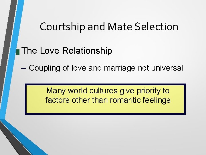 Courtship and Mate Selection █ The Love Relationship – Coupling of love and marriage