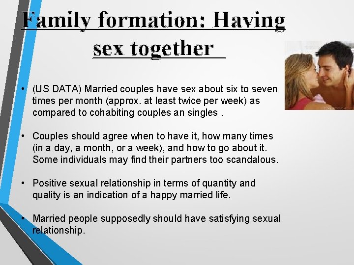 Family formation: Having sex together • (US DATA) Married couples have sex about six