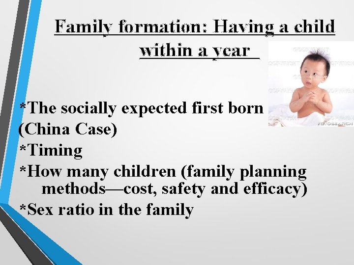 Family formation: Having a child within a year *The socially expected first born (China