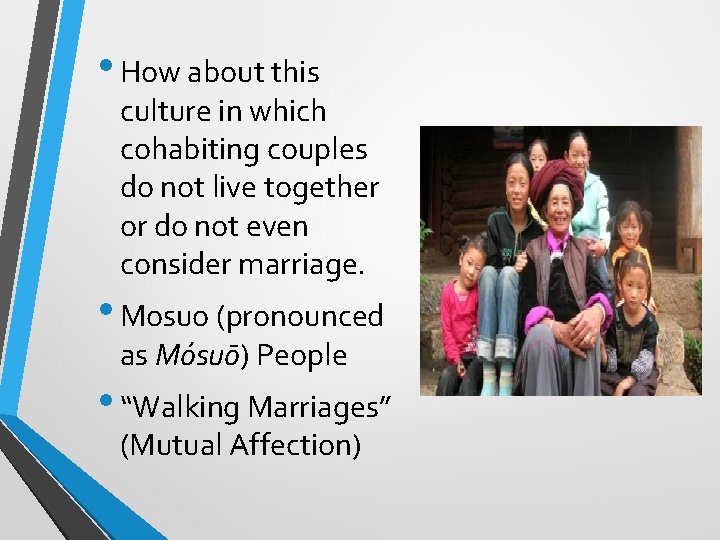  • How about this culture in which cohabiting couples do not live together