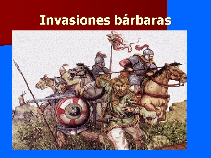 Invasiones bárbaras 