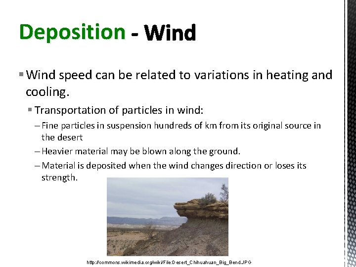 Deposition - Wind § Wind speed can be related to variations in heating and