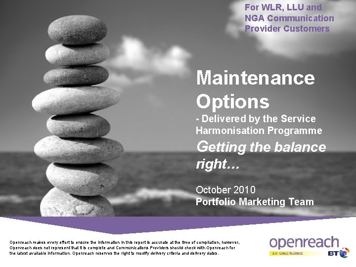 For WLR, LLU and NGA Communication Provider Customers Maintenance Options - Delivered by the