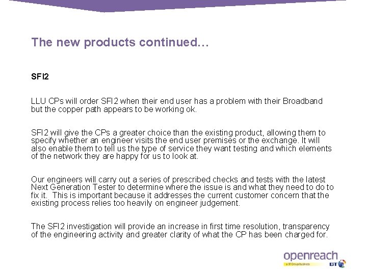 The new products continued… SFI 2 LLU CPs will order SFI 2 when their