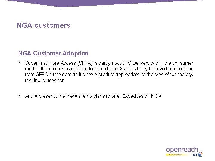 NGA customers NGA Customer Adoption • Super-fast Fibre Access (SFFA) is partly about TV