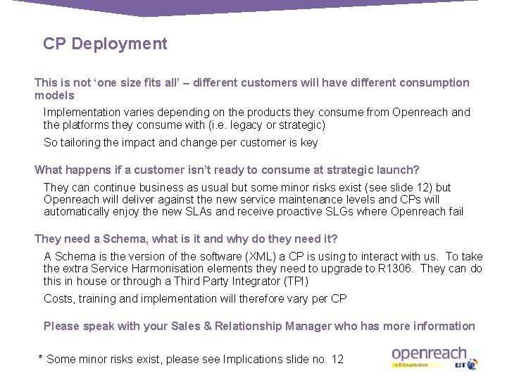 CP Deployment This is not ‘one size fits all’ – different customers will have