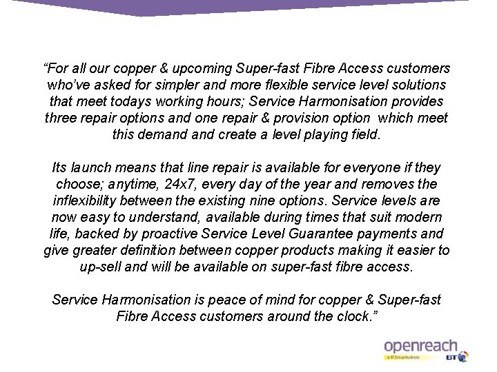 “For all our copper & upcoming Super-fast Fibre Access customers who’ve asked for simpler