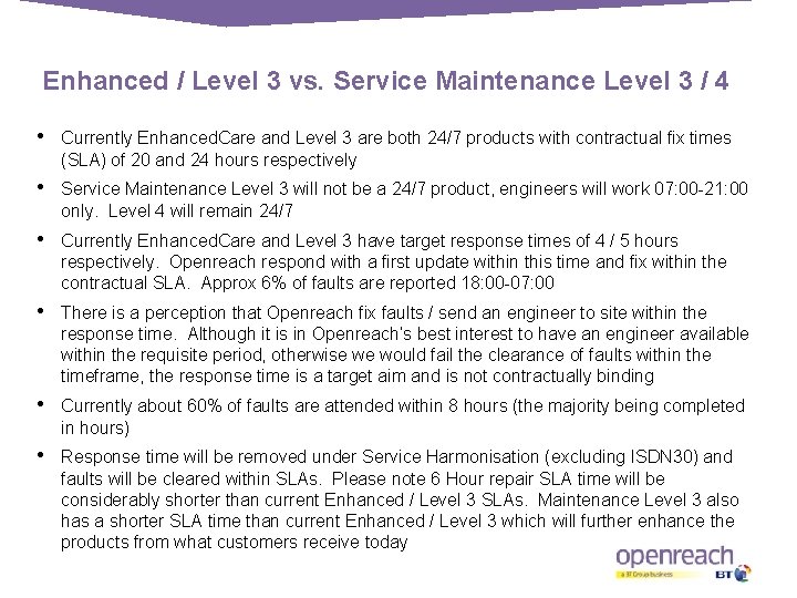Enhanced / Level 3 vs. Service Maintenance Level 3 / 4 • Currently Enhanced.