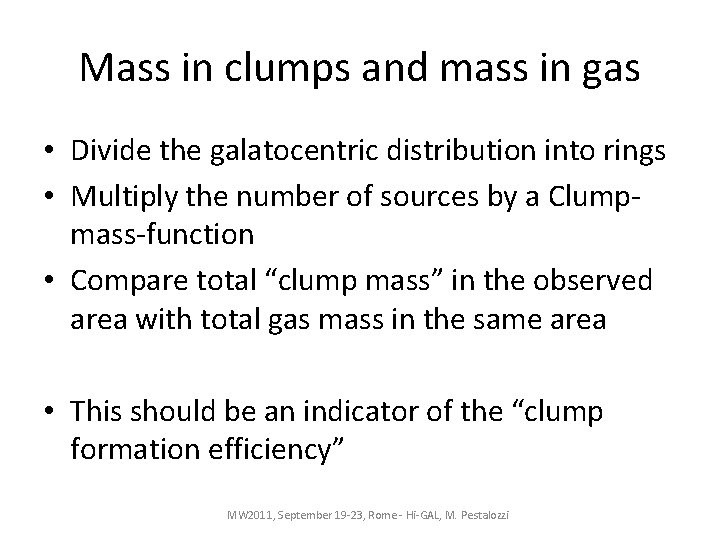 Mass in clumps and mass in gas • Divide the galatocentric distribution into rings