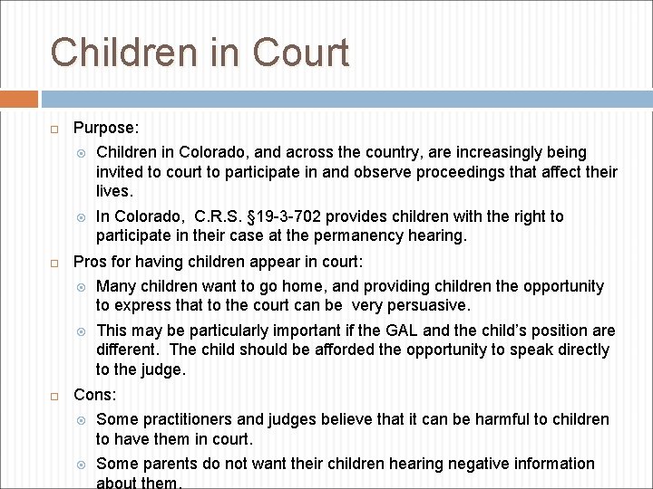 Children in Court Purpose: Children in Colorado, and across the country, are increasingly being