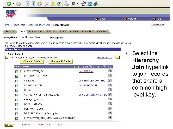  • Select the Hierarchy Join hyperlink to join records that share a common