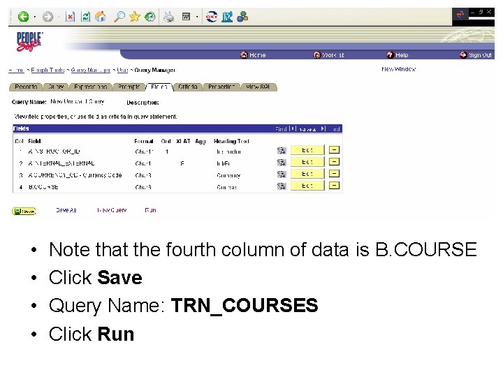  • • Note that the fourth column of data is B. COURSE Click