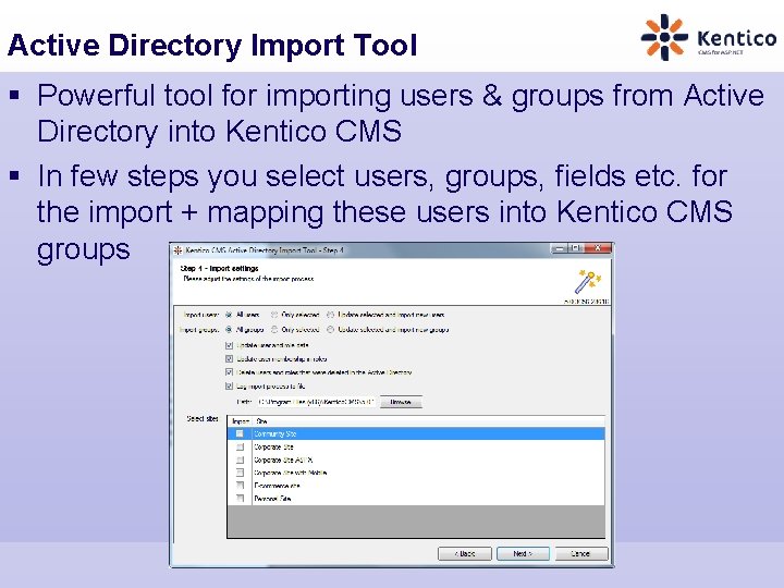 Active Directory Import Tool § Powerful tool for importing users & groups from Active