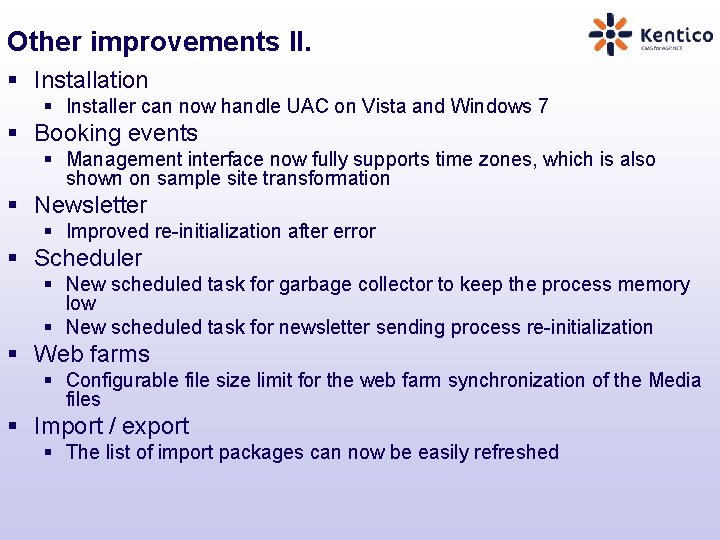 Other improvements II. § Installation § Installer can now handle UAC on Vista and