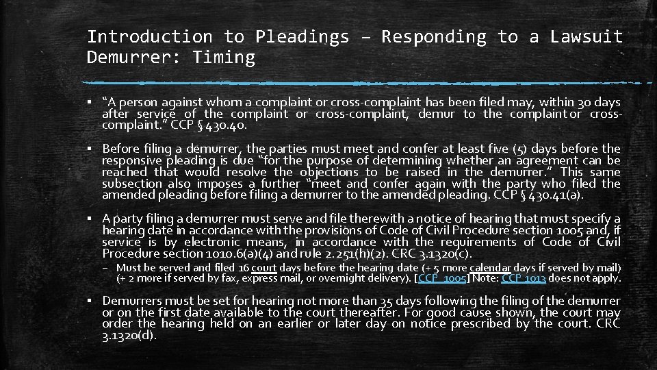 Introduction to Pleadings – Responding to a Lawsuit Demurrer: Timing ▪ “A person against