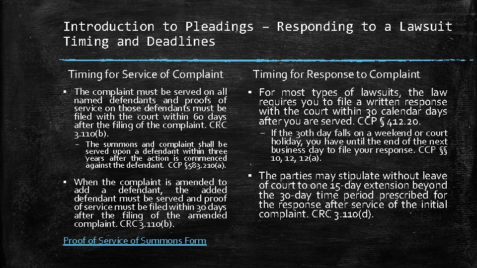 Introduction to Pleadings – Responding to a Lawsuit Timing and Deadlines Timing for Service