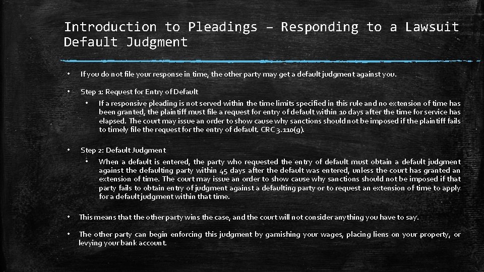 Introduction to Pleadings – Responding to a Lawsuit Default Judgment • If you do