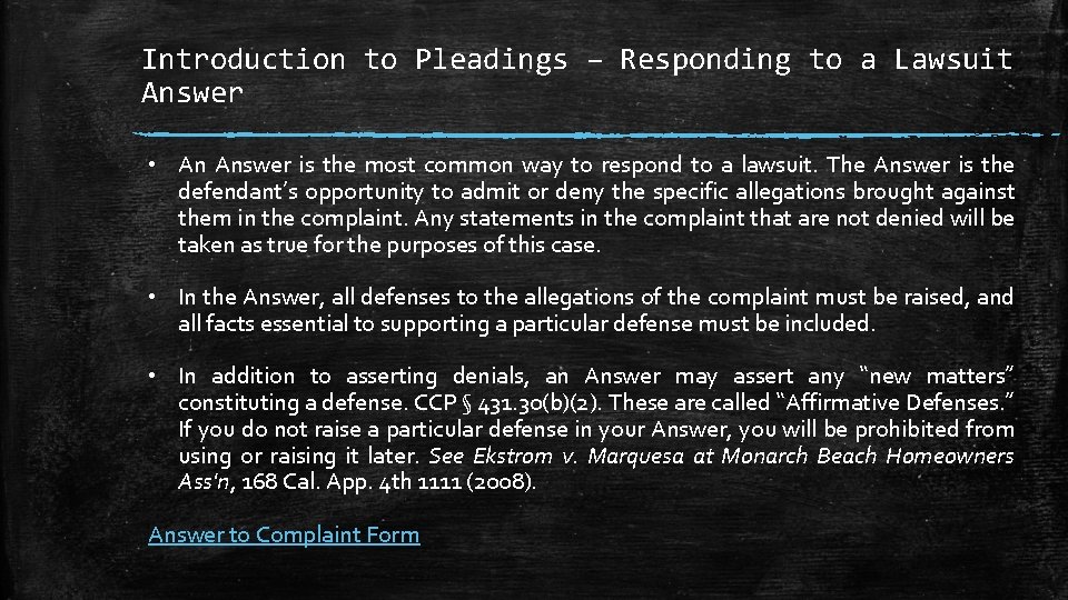 Introduction to Pleadings – Responding to a Lawsuit Answer • An Answer is the