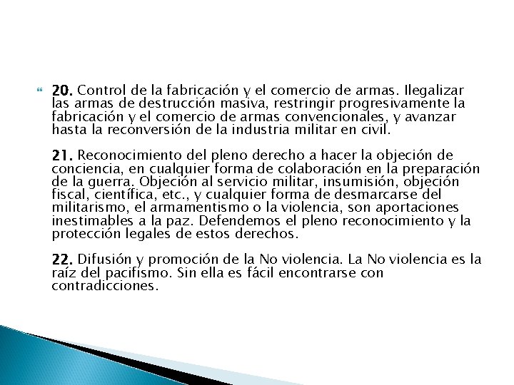  20. Control de la fabricación y el comercio de armas. Ilegalizar las armas