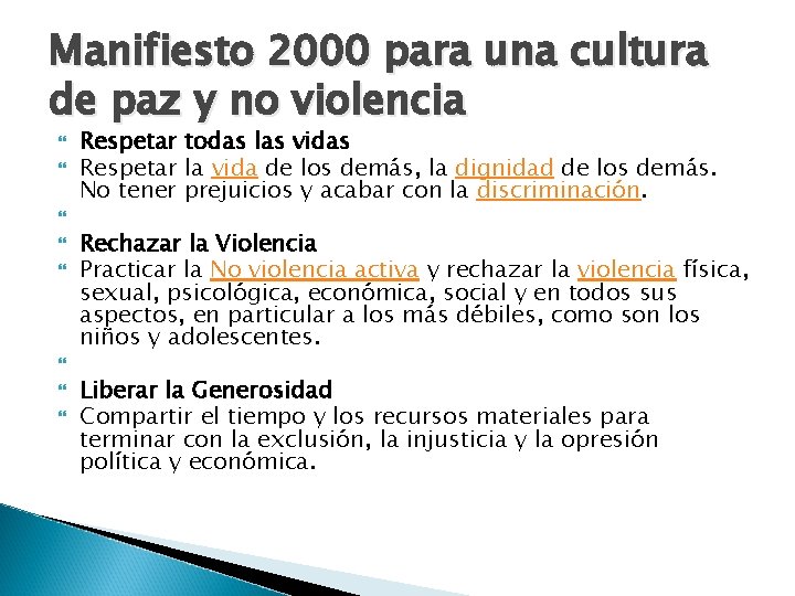 Manifiesto 2000 para una cultura de paz y no violencia Respetar todas las vidas