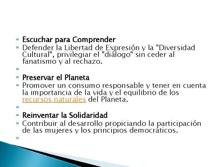  Escuchar para Comprender Defender la Libertad de Expresión y la "Diversidad Cultural", privilegiar