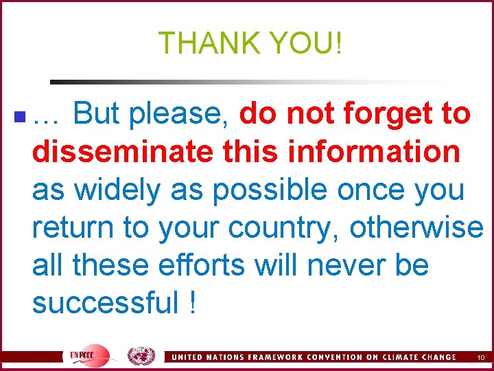 THANK YOU! n … But please, do not forget to disseminate this information as THANK YOU! n … But please, do not forget to disseminate this information as