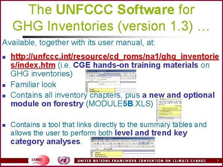 The UNFCCC Software for GHG Inventories (version 1. 3) … Available, together with its The UNFCCC Software for GHG Inventories (version 1. 3) … Available, together with its