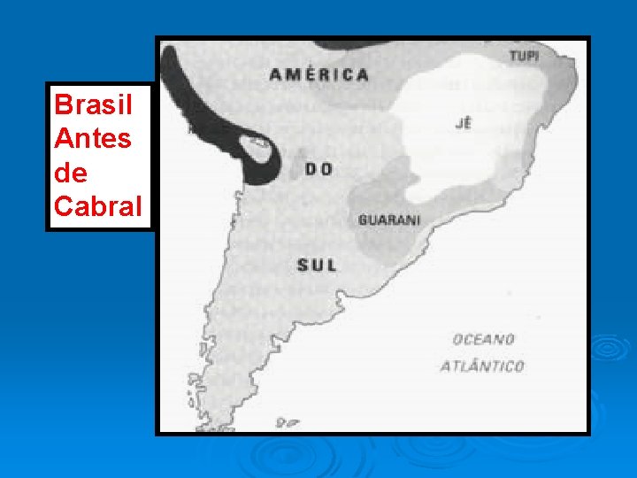 Brasil Antes de Cabral 