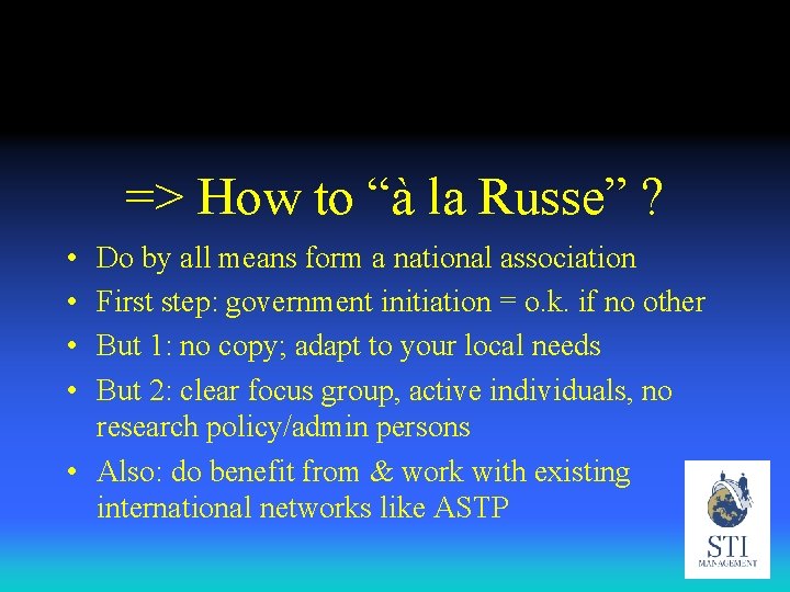 => How to “à la Russe” ? • • Do by all means form