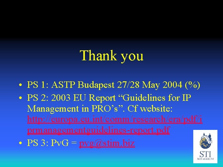 Thank you • PS 1: ASTP Budapest 27/28 May 2004 (%) • PS 2: