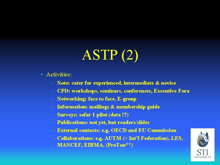 ASTP (2) • Activities: – – – – Note: cater for experienced, intermediate &