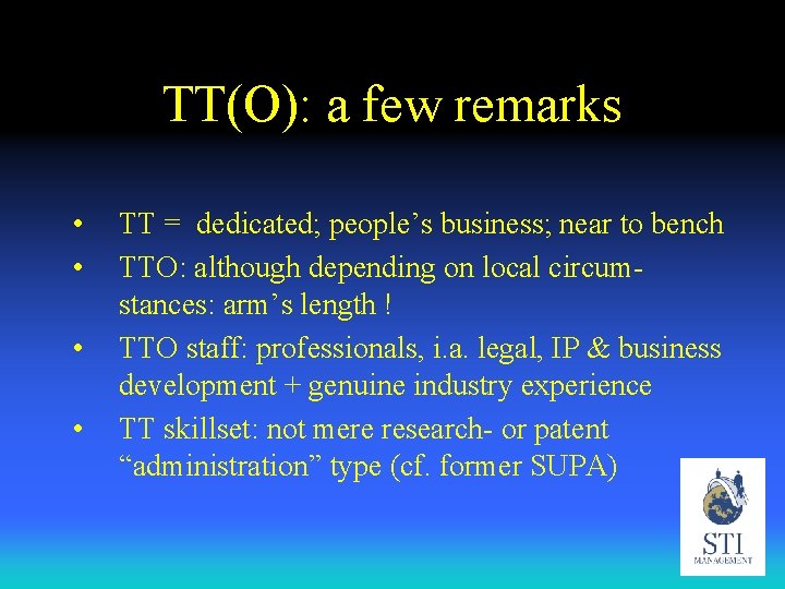 TT(O): a few remarks • • TT = dedicated; people’s business; near to bench