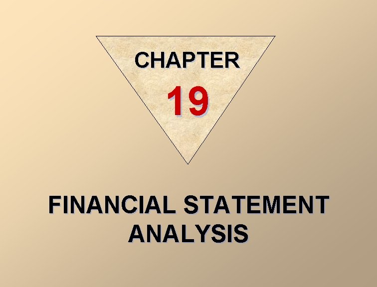 CHAPTER 19 FINANCIAL STATEMENT ANALYSIS 