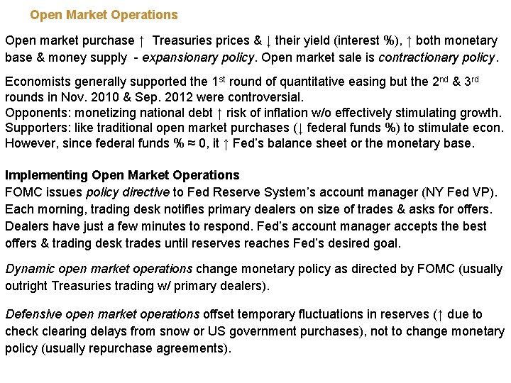 Open Market Operations Open market purchase ↑ Treasuries prices & ↓ their yield (interest