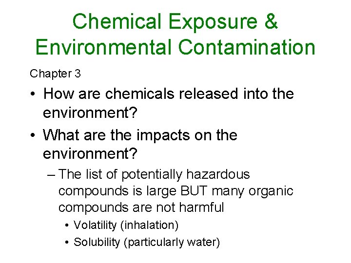 Chemical Exposure & Environmental Contamination Chapter 3 • How are chemicals released into the