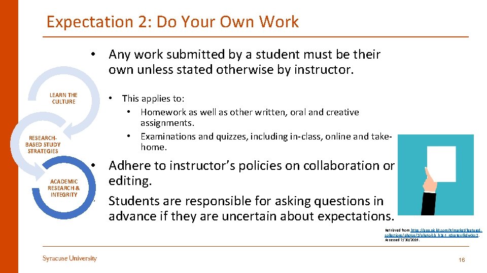 Expectation 2: Do Your Own Work • Any work submitted by a student must