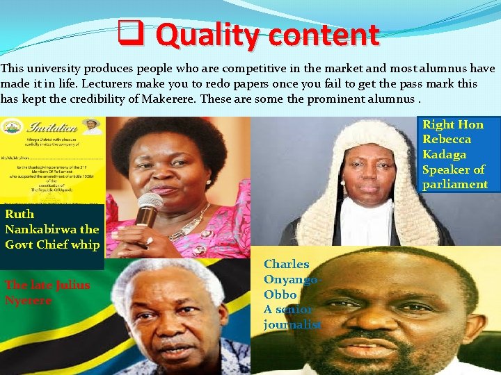q Quality content This university produces people who are competitive in the market and